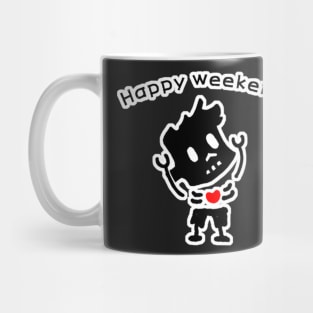 Have a nice weekend. Mug